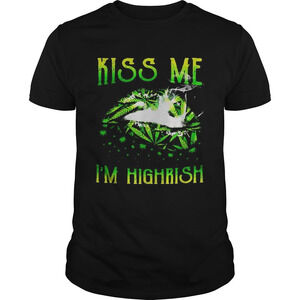 Cute Kiss Me Im Highrish Shirt